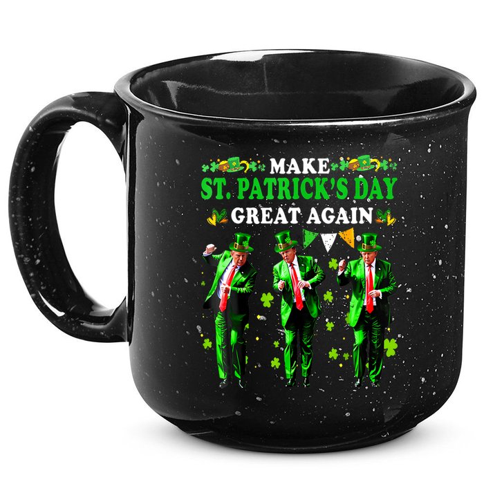 Make St PatrickS Day Great Again Funny Trump 15oz Campfire Ceramic Mug