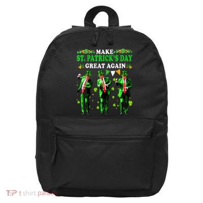 Make St PatrickS Day Great Again Funny Trump 16 in Basic Backpack