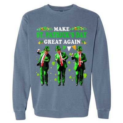 Make St PatrickS Day Great Again Funny Trump Garment-Dyed Sweatshirt