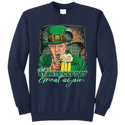 Make St Patricks Day Great Again Funny Trump Tall Sweatshirt