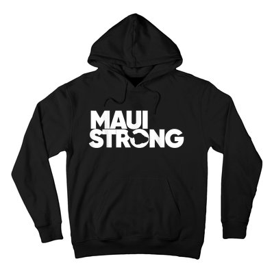 Maui Strong Pay For Maui We Stay With Hawaii Hoodie