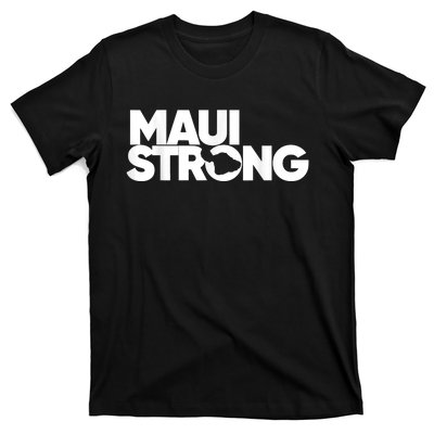 Maui Strong Pay For Maui We Stay With Hawaii T-Shirt