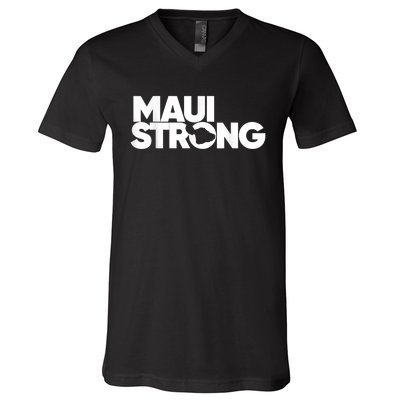 Maui Strong Pay For Maui We Stay With Hawaii V-Neck T-Shirt