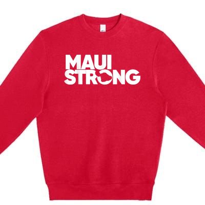 Maui Strong Pay For Maui We Stay With Hawaii Premium Crewneck Sweatshirt