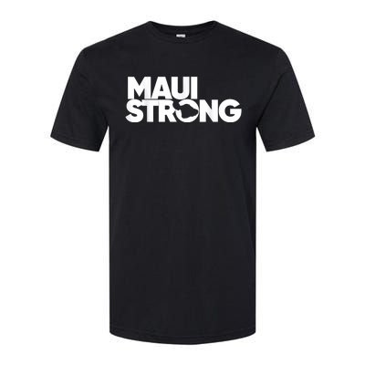 Maui Strong Pay For Maui We Stay With Hawaii Softstyle CVC T-Shirt