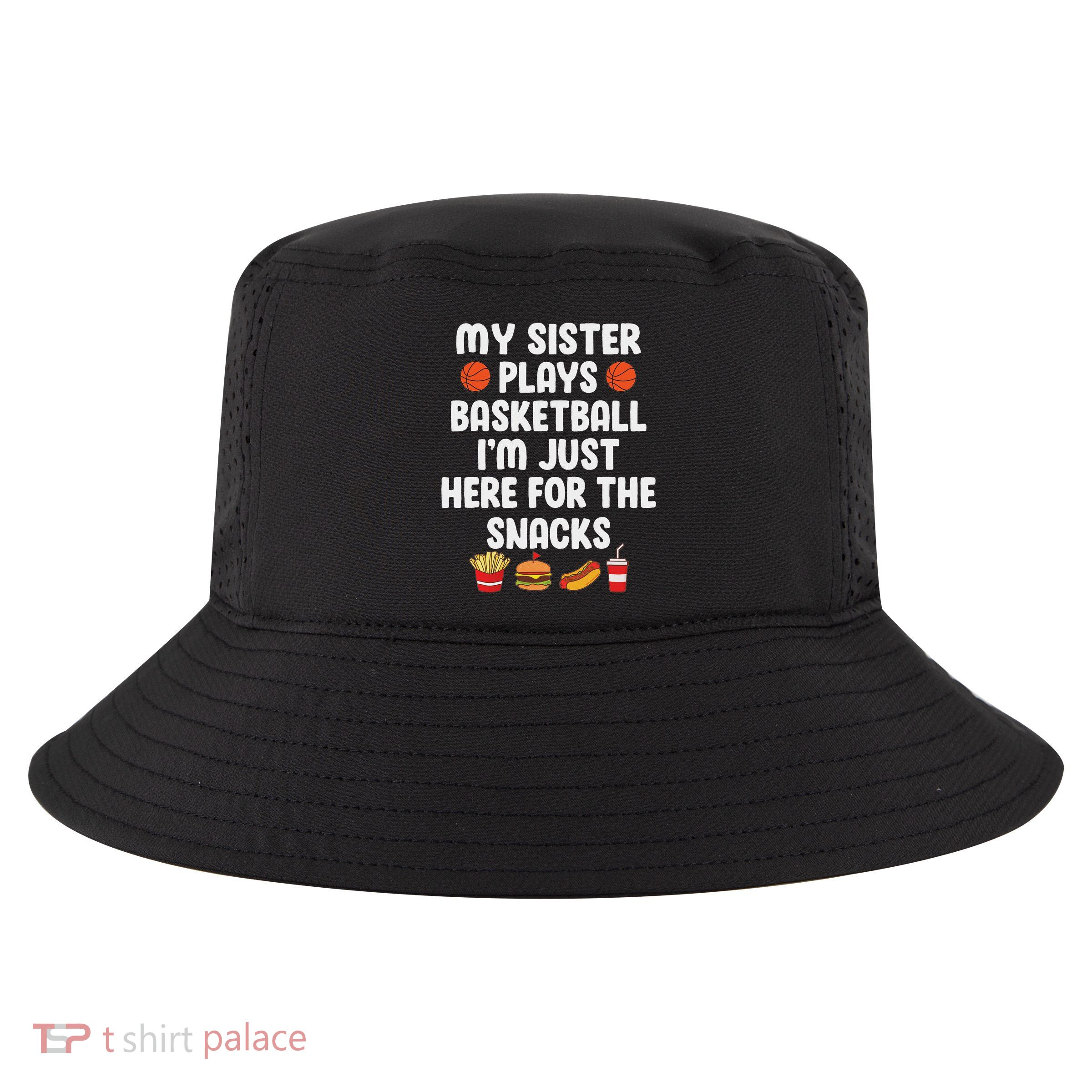 My Sister Plays Basketball Sister Of A Basketball Player Cool Comfort Performance Bucket Hat