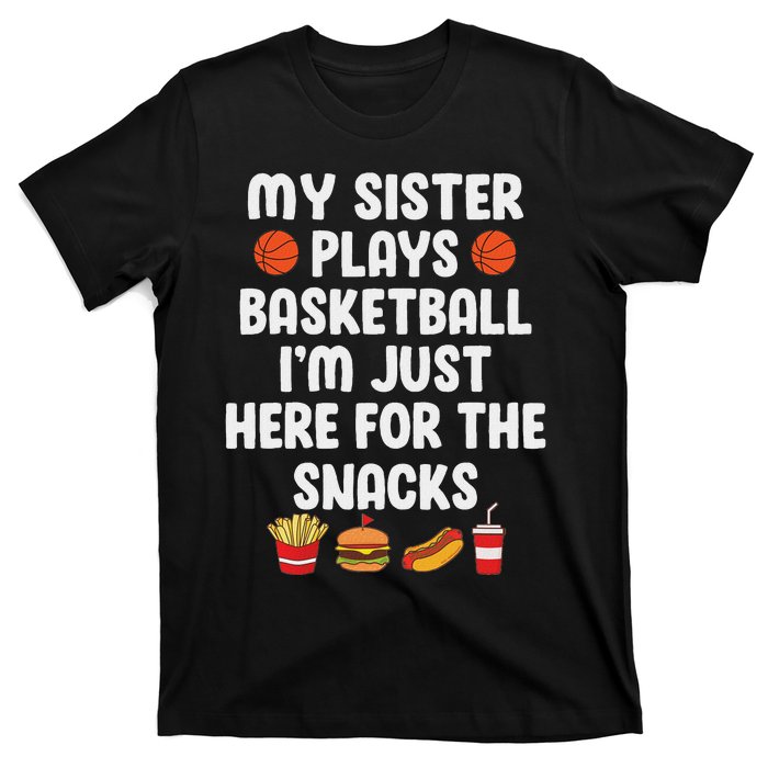 My Sister Plays Basketball Sister Of A Basketball Player T-Shirt