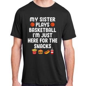 My Sister Plays Basketball Sister Of A Basketball Player Adult ChromaSoft Performance T-Shirt