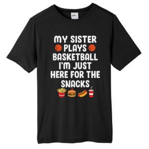 My Sister Plays Basketball Sister Of A Basketball Player Tall Fusion ChromaSoft Performance T-Shirt