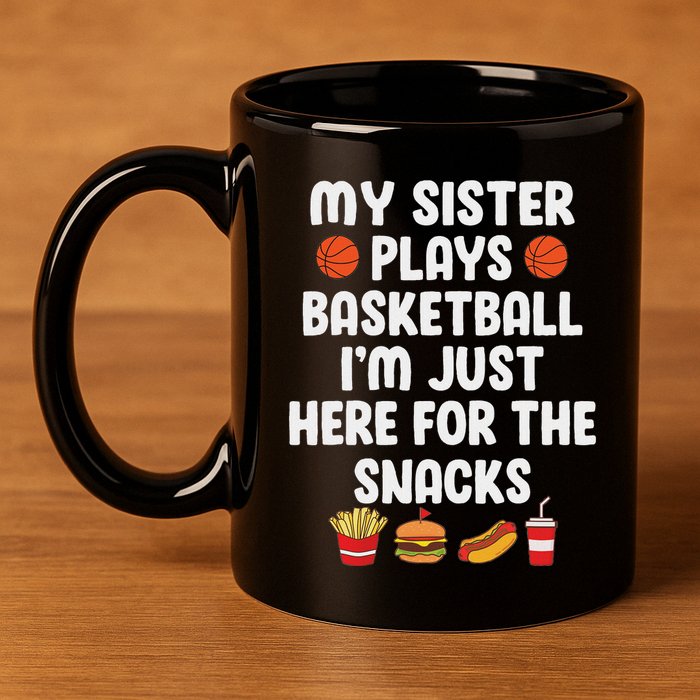 My Sister Plays Basketball Sister Of A Basketball Player 11oz C Handle Ceramic Mug