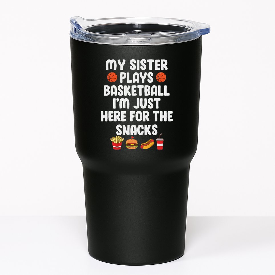 My Sister Plays Basketball Sister Of A Basketball Player Tumbler
