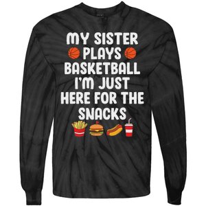 My Sister Plays Basketball Sister Of A Basketball Player Tie-Dye Long Sleeve Shirt