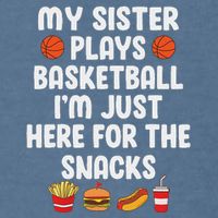 My Sister Plays Basketball Sister Of A Basketball Player Garment-Dyed Sweatshirt