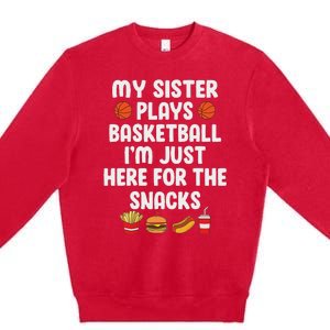 My Sister Plays Basketball Sister Of A Basketball Player Premium Crewneck Sweatshirt