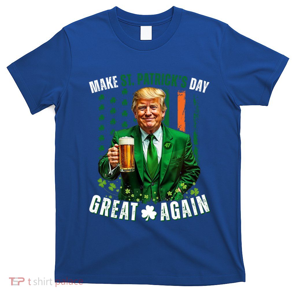 Make St Patricks Day Great Again Trump Shamrock Irish Funny Cute Gift T-Shirt