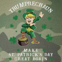 Make St Patricks Day Great Again Trump Leprechaun Legacy Tie Dye Trucker Hat