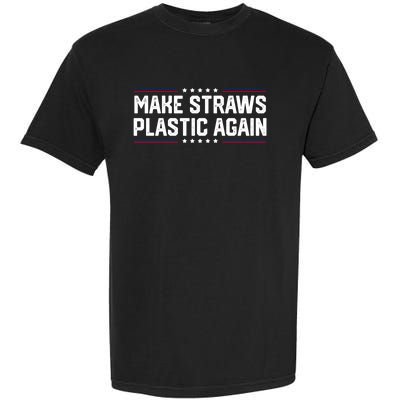 Make Straws Plastic Again Garment-Dyed Heavyweight T-Shirt