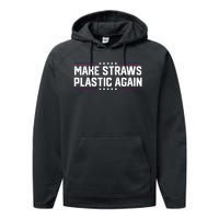 Make Straws Plastic Again Performance Fleece Hoodie