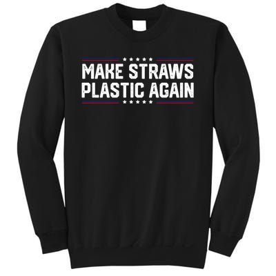 Make Straws Plastic Again Sweatshirt