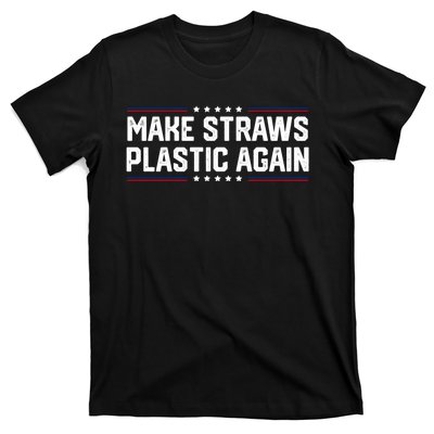 Make Straws Plastic Again T-Shirt