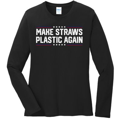 Make Straws Plastic Again Ladies Long Sleeve Shirt