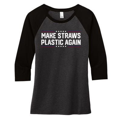 Make Straws Plastic Again Women's Tri-Blend 3/4-Sleeve Raglan Shirt