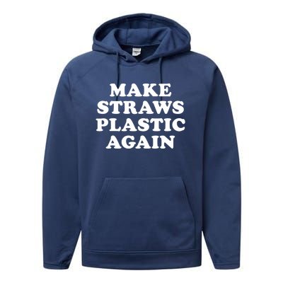 Make Straws Plastic Again Performance Fleece Hoodie