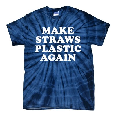 Make Straws Plastic Again Tie-Dye T-Shirt