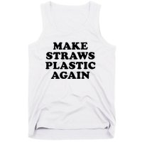 Make Straws Plastic Again Tank Top