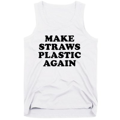 Make Straws Plastic Again Tank Top