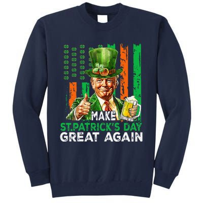 Make St Patricks Day Great Again Funny Trump Tall Sweatshirt