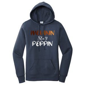 Melanin Stay Poppin Funny Gift Women's Pullover Hoodie