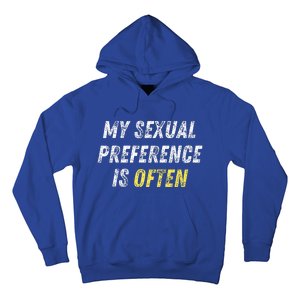 My Sexual Preference Is Often Funny Sex Joke Dirty Humor  Hoodie