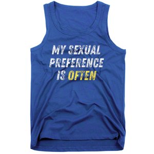 My Sexual Preference Is Often Funny Sex Joke Dirty Humor  Tank Top