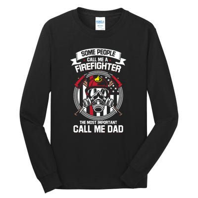 Men Some People Call Me A Firefighter Dad Fathers Day Gift Tall Long Sleeve T-Shirt