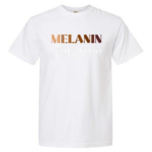 Melanin Stay Poppin Black History Month Black Pride Gift Garment-Dyed Heavyweight T-Shirt