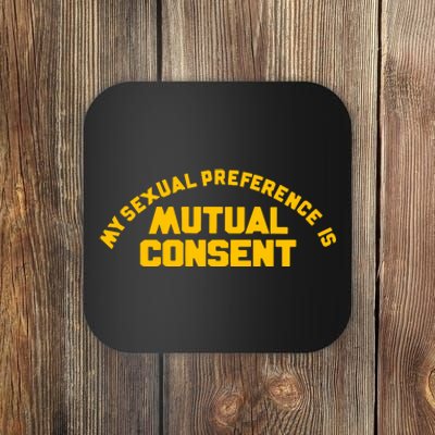 My Sexual Preference Is Mutual Consent Coaster