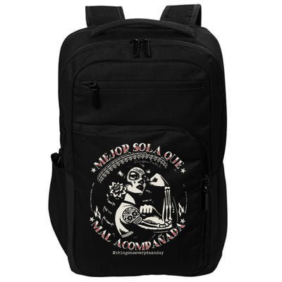 Mejor Sola Que Mal Acompañada Impact Tech Backpack