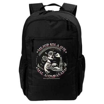 Mejor Sola Que Mal Acompañada Daily Commute Backpack