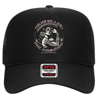 Mejor Sola Que Mal Acompañada Trucker Hat