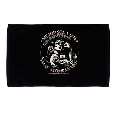 Mejor Sola Que Mal Acompañada Microfiber Hand Towel