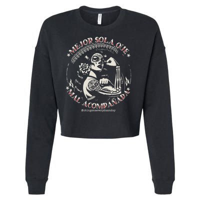 Mejor Sola Que Mal Acompañada Cropped Pullover Crew