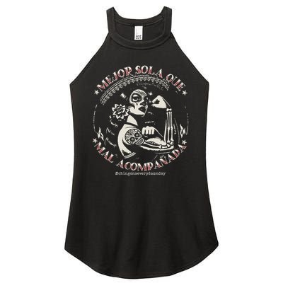 Mejor Sola Que Mal Acompañada Women's Perfect Tri Rocker Tank