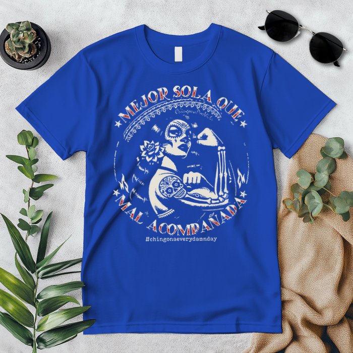 Mejor Sola Que Mal Acompañada Premium T-Shirt