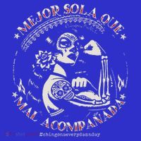 Mejor Sola Que Mal Acompañada Premium T-Shirt