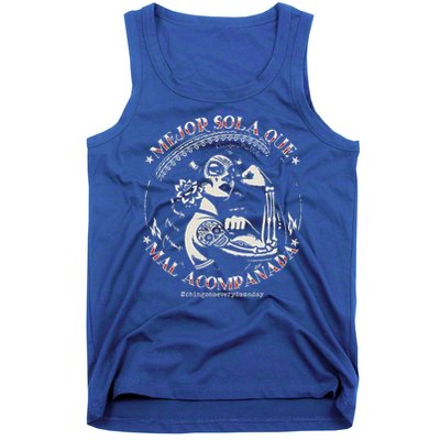 Mejor Sola Que Mal Acompañada Tank Top