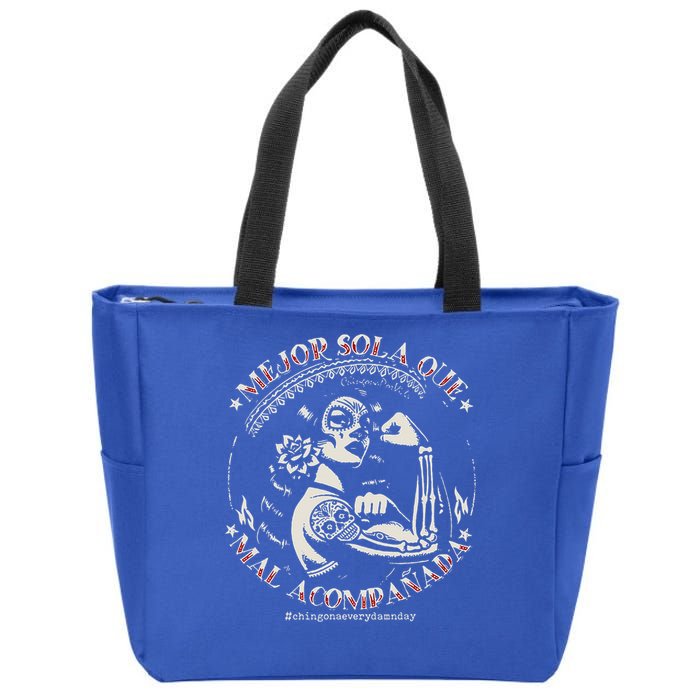 Mejor Sola Que Mal Acompañada Zip Tote Bag