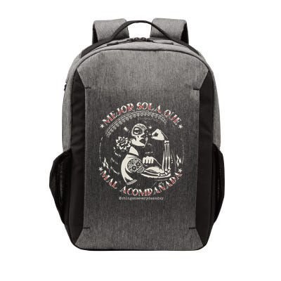 Mejor Sola Que Mal Acompañada Vector Backpack