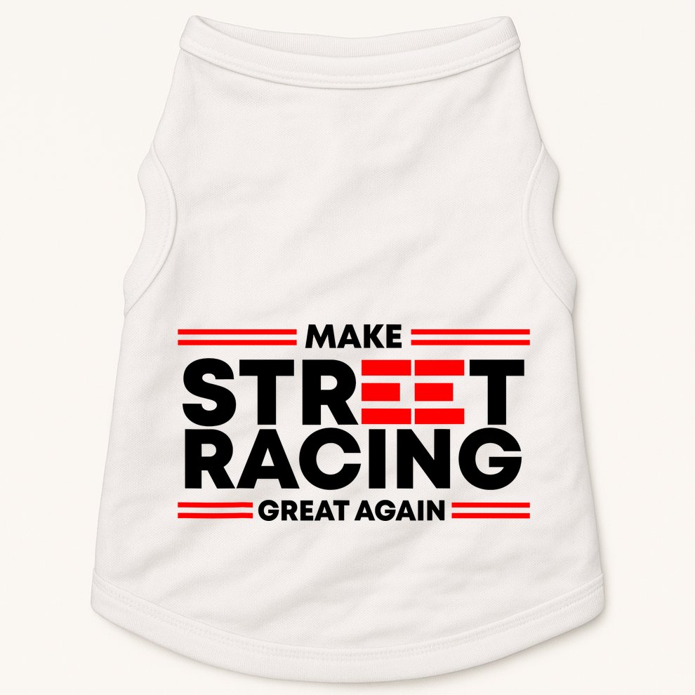 Make Street Racing Great Again Doggie Tank