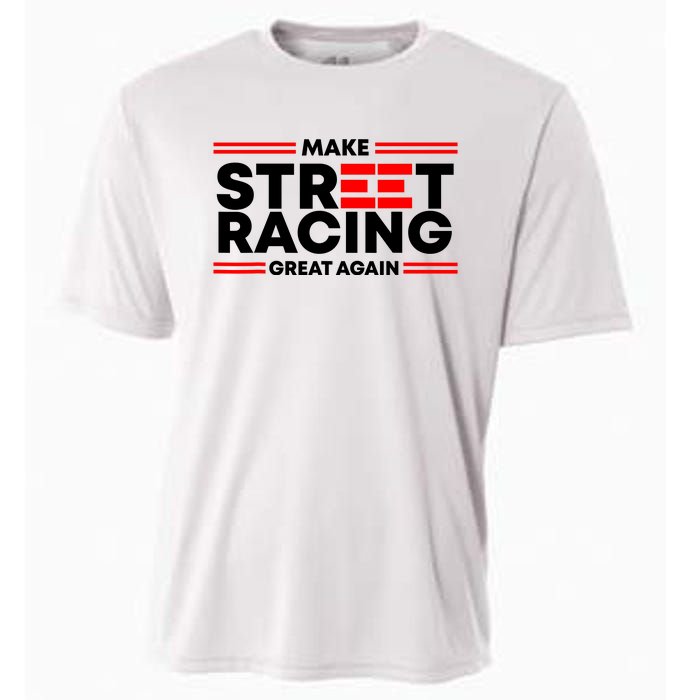 Make Street Racing Great Again Cooling Performance Crew T-Shirt